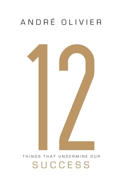 12 Things That Undermine Our Success