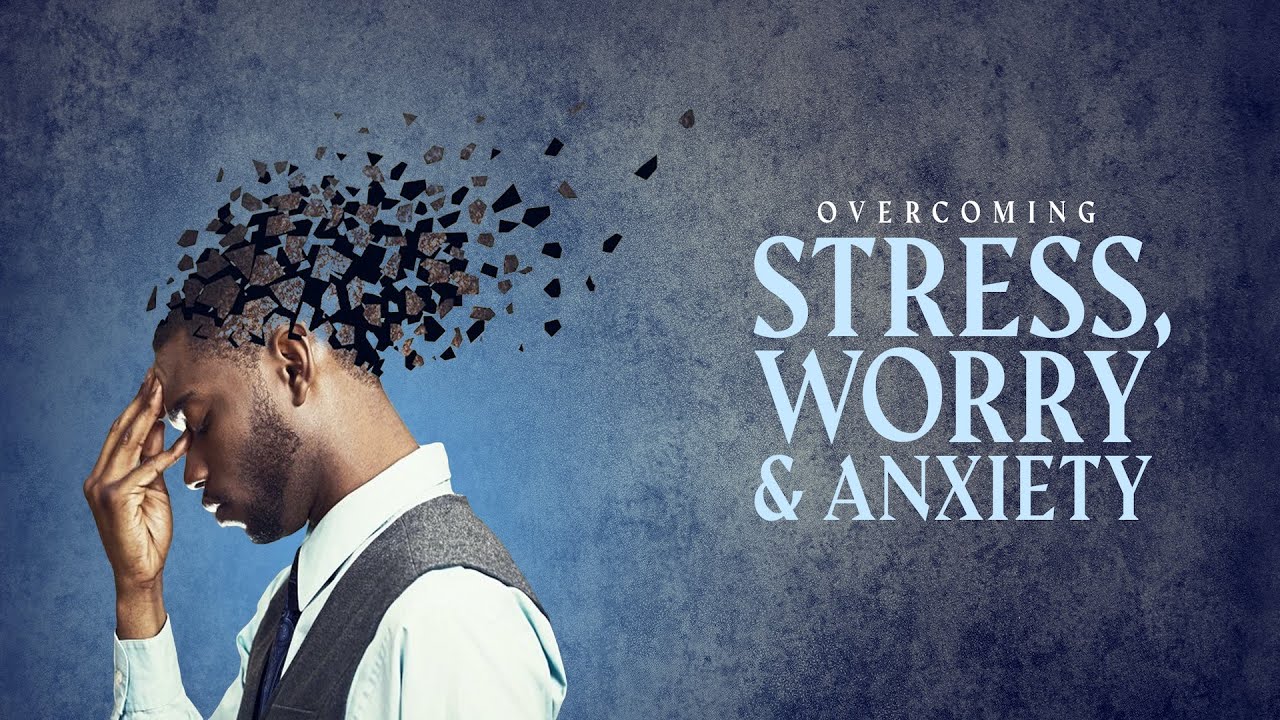 Overcoming stress and anxiety