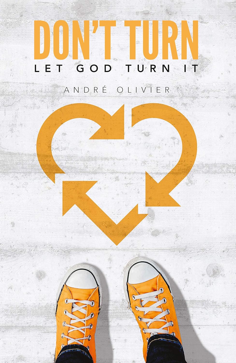 Don't Turn, Let God Turn It