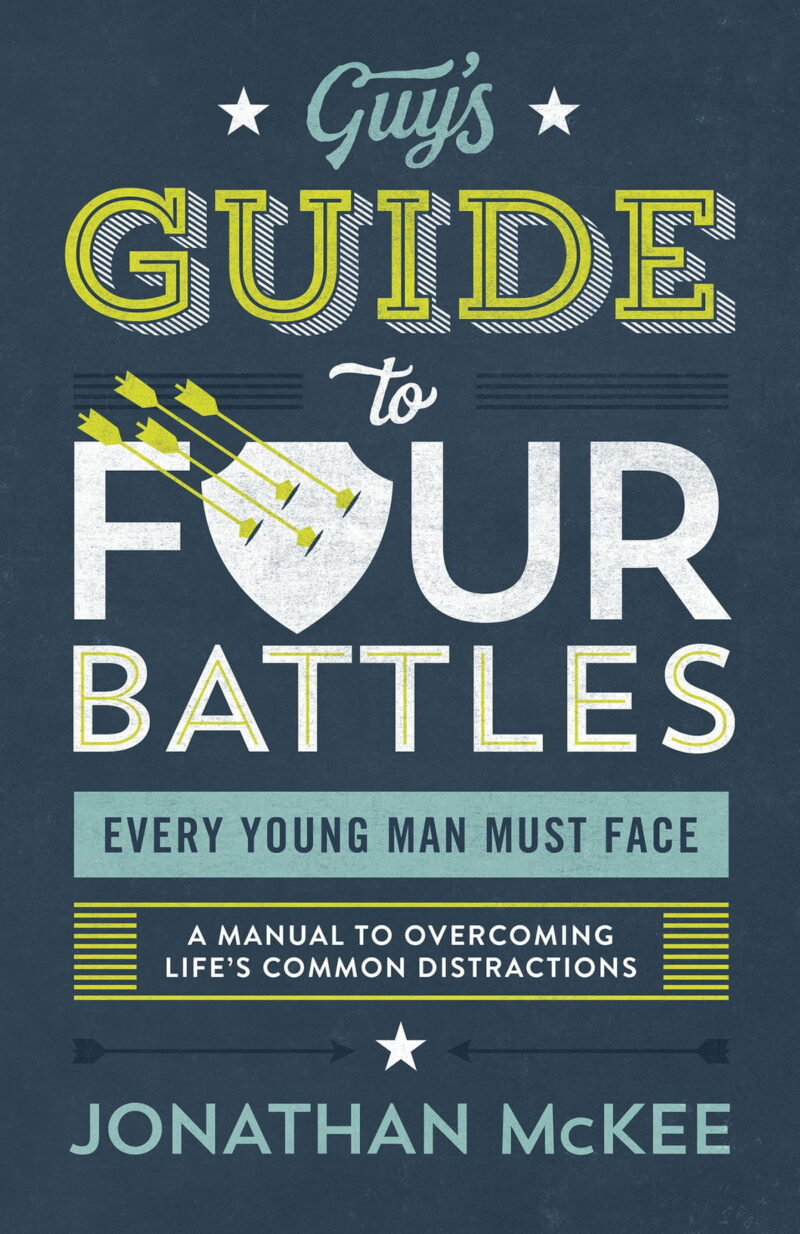 Guys Guide to Four Battles every young man must face