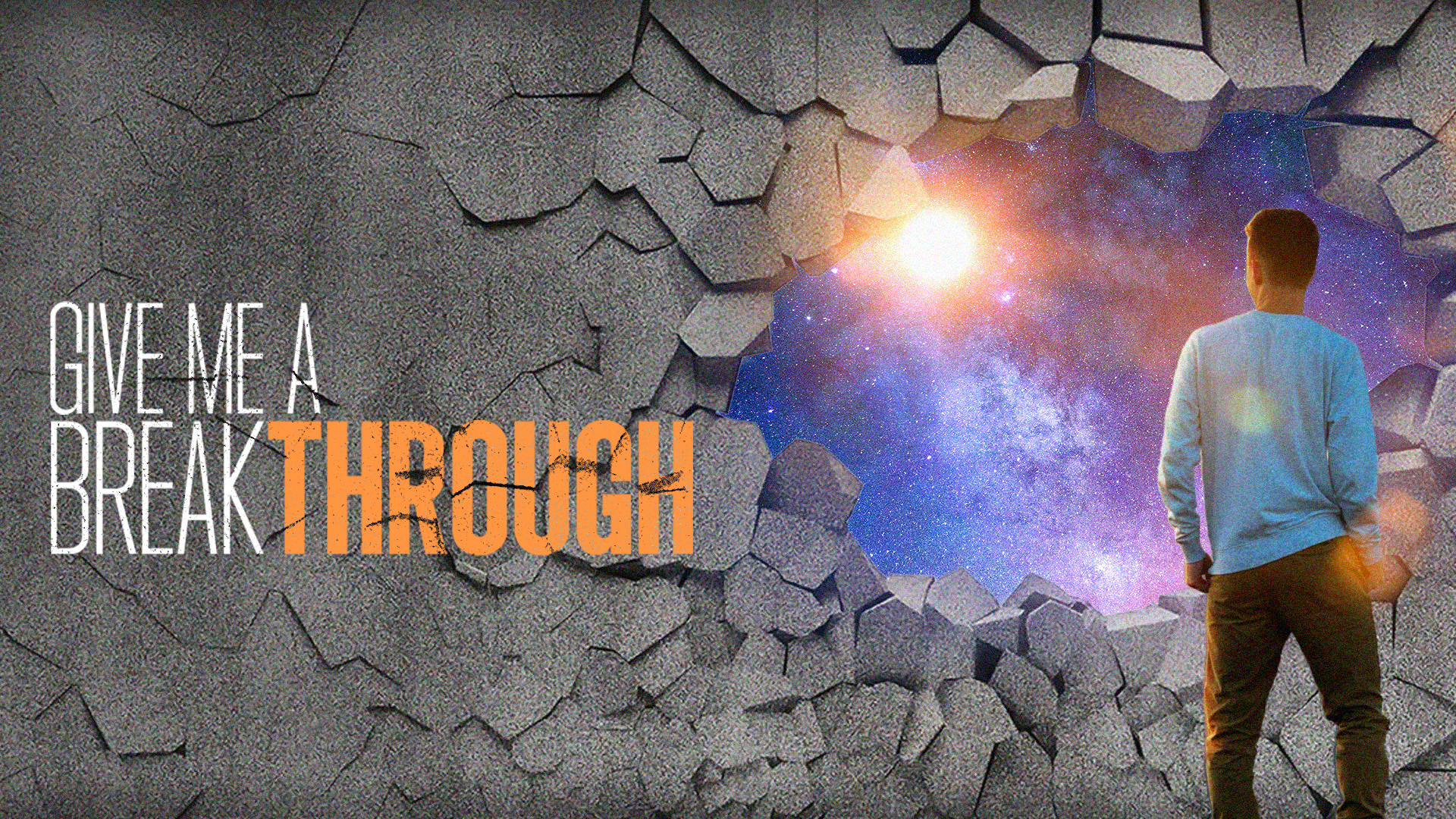 Give Me a Breakthrough (Series)